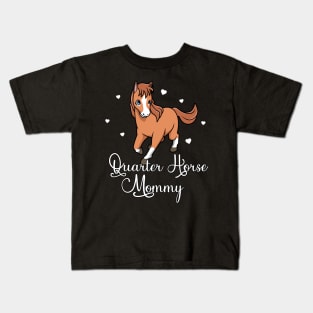 Horse Lover - Quarter Horse Mommy Kids T-Shirt